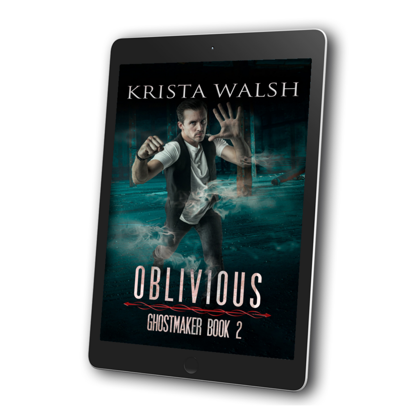 Man punching forward, dissolving into mist. Text: Krista Walsh, Oblivious, Ghostmaker Book 2