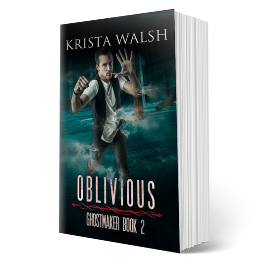 Man punching forward, dissolving into mist. Text: Krista Walsh, Oblivious, Ghostmaker Book 2