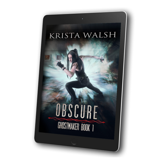 Woman in battle stance before a light flare. Text: Krista Walsh, Obscure, Ghostmaker Book 1