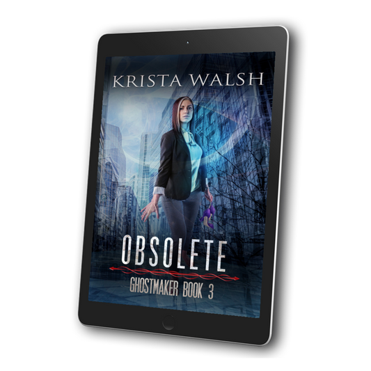 Scared Woman Standing in front of high-rises. Text: Krista Walsh, Obsolete, Ghostmaker Book 3